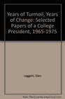Years of Turmoil Years of Change Selected Papers of a College President 19651975