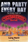 And Party Every Day The Inside Story Of Casablanca Records