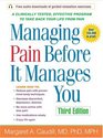 Managing Pain Before It Manages You Third Edition