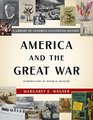 America and the Great War A Library of Congress Illustrated History