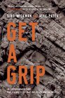Get A Grip An Entrepreneurial Fable Your Journey to Get Real Get Simple and Get Results