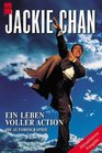 Jackie Chan Mein Leben voller Action Die Autobiographie
