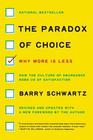 The Paradox of Choice Why More Is Less Revised Edition