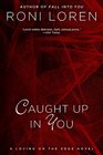 Caught Up in You (Loving on the Edge, Bk 5)