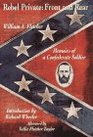 Rebel Private Front and Rear 8Memoirs of a Confederate Soldier