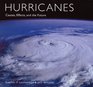Hurricanes Causes Effects and the Future