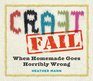 CraftFail When Homemade Goes Terribly Wrong