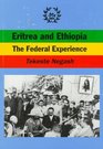 Eritrea and Ethiopia The Federal Experience
