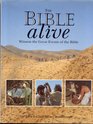 The Bible Alive A Photographic Witness of the Great Events of the Bible