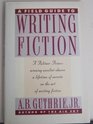 A Field Guide to Writing Fiction