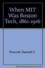 When MIT Was Boston Tech  18611916