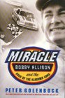 Miracle Bobby Allison and the Saga of the Alabama Gang