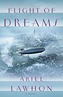 Flight of Dreams A Novel