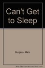 Can't Get to Sleep