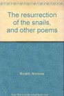 The resurrection of the snails and other poems