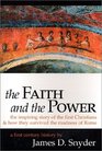 The Faith and the Power  The Inspiring Story of the First Christians and How They Survived the Madness of Rome