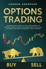 Options Trading Advanced guide shows all the secrets behind the options trading the best strategies readytouse how to manage your money and become a smart investor