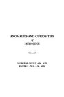 Anomalies and Curiosities of Medicine Volume II