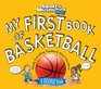My First Book of Basketball A Rookie Book