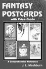 Fantasy Postcards With Price Guide A Comprehensive Reference