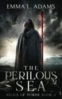 The Perilous Sea An Epic Fantasy Adventure