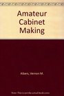 Amateur Cabinet Making
