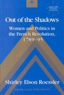 Out of the Shadows Women and Politics in the French Revolution 178995