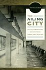 The Ailing City Health Tuberculosis and Culture in Buenos Aires 1870ndash1950