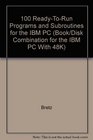 100 ReadyToRun Programs and Subroutines for the IBM PC