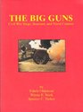 The Big Guns Civil War Siege Seacoast and Naval Cannon