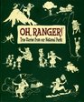 Oh Ranger True Stories from Our National Parks