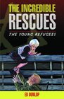 The Incredible Rescues