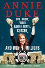 Annie Duke  How I Raised Folded Bluffed Flirted Cursed and Won Millions at the World Series of Poker