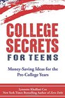 College Secrets for Teens Money Saving Ideas for the PreCollege Years