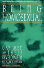 Being Homosexual Gay Men and Their Development