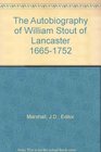 Autobiography of William Stout of Lancaster