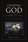 Finding God In the Storms of Life The Testing of Your Trust