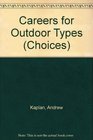 Careers For Outdoor Types, (Choices)