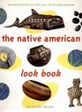 The Native American Look Book Art and Activities from the Brooklyn Museum