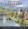 Karen Brown's Germany Revised Edition Exceptional Places to Stay  Itineraries 2008