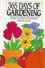 365 Days of Gardening A DayByDay Book of More Than 1000 Terrific Facts Tips and Reminders