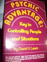 Psychic Advantage Key to Controlling People and Situations