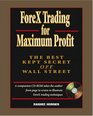 ForeX Trading for Maximum Profit The Best Kept Secret Off Wall Street