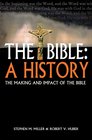 The Bible A History The Making and Impact of the Bible