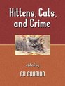 Kittens Cats and Crime