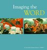 Imaging the Word An Arts and Lectionary Resource