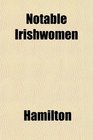 Notable Irishwomen