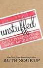 Unstuffed Decluttering Your Home Mind  Soul