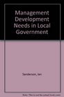 Management Development Needs in Local Government