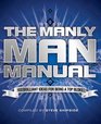 The Manly Man Manual 100 Brilliant Ideas for Being a Top Bloke